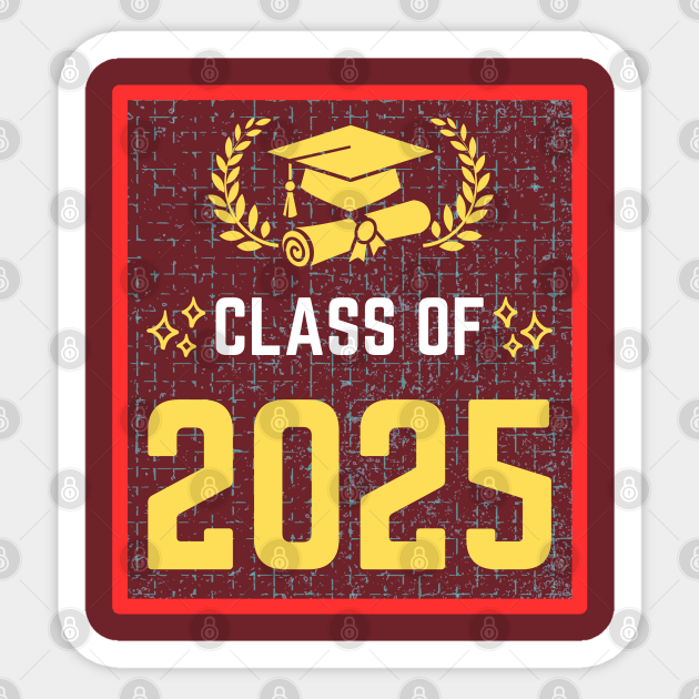 Class Of 2025 Class Of 2025 Sticker Teepublic
